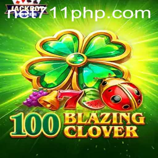 Immerse Yourself in the Exciting World of 100BlazingClover
