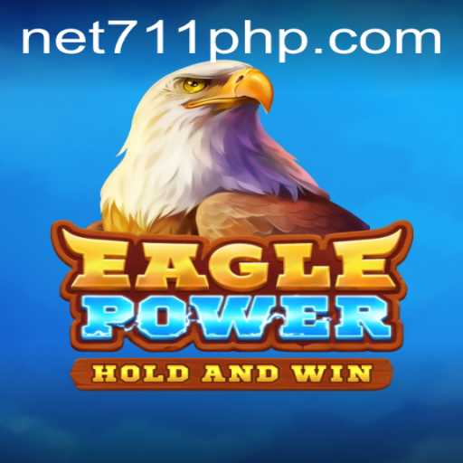 EaglePower: An Epic Gaming Experience With 711PHP